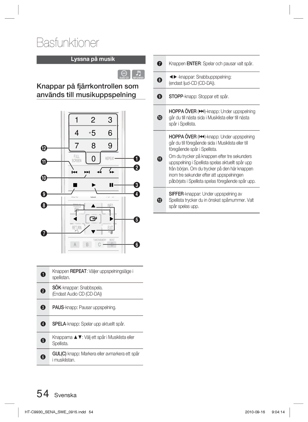 Samsung HT-C9930/XEE manual Lyssna på musik, Knappen Repeat Väljer uppspelningsläge i spellistan 