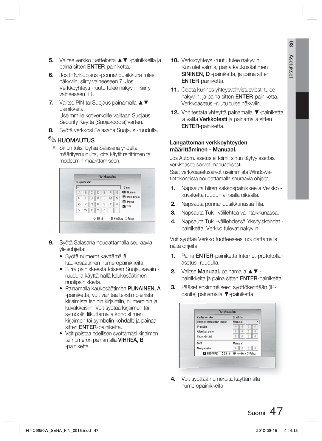 Samsung HT-C9950W/XEE manual Syötä verkkosi Salasana Suojaus -ruudulla, Syötä Salasana noudattamalla seuraavia yleisohjeita 