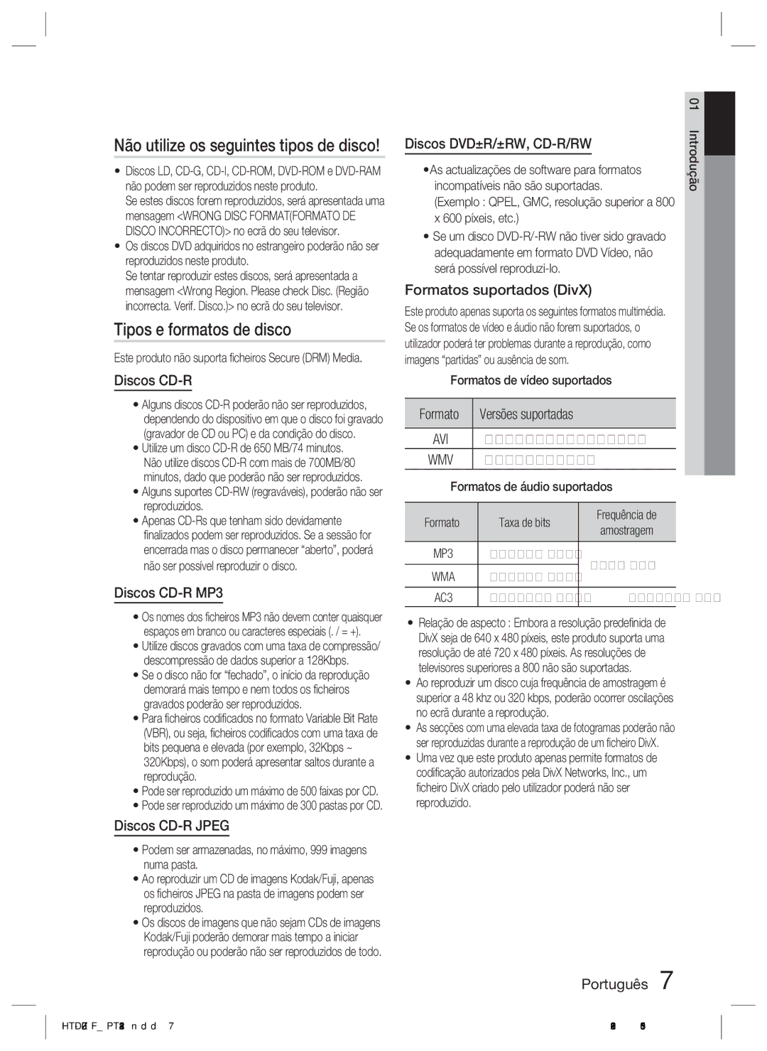 Samsung HT-D330/ZF manual Tipos e formatos de disco, Não utilize os seguintes tipos de disco 