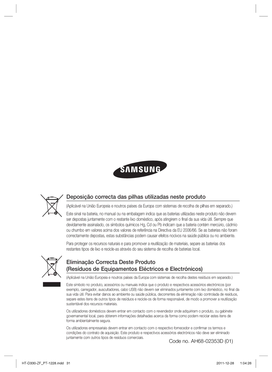 Samsung HT-D330/ZF manual Deposição correcta das pilhas utilizadas neste produto 