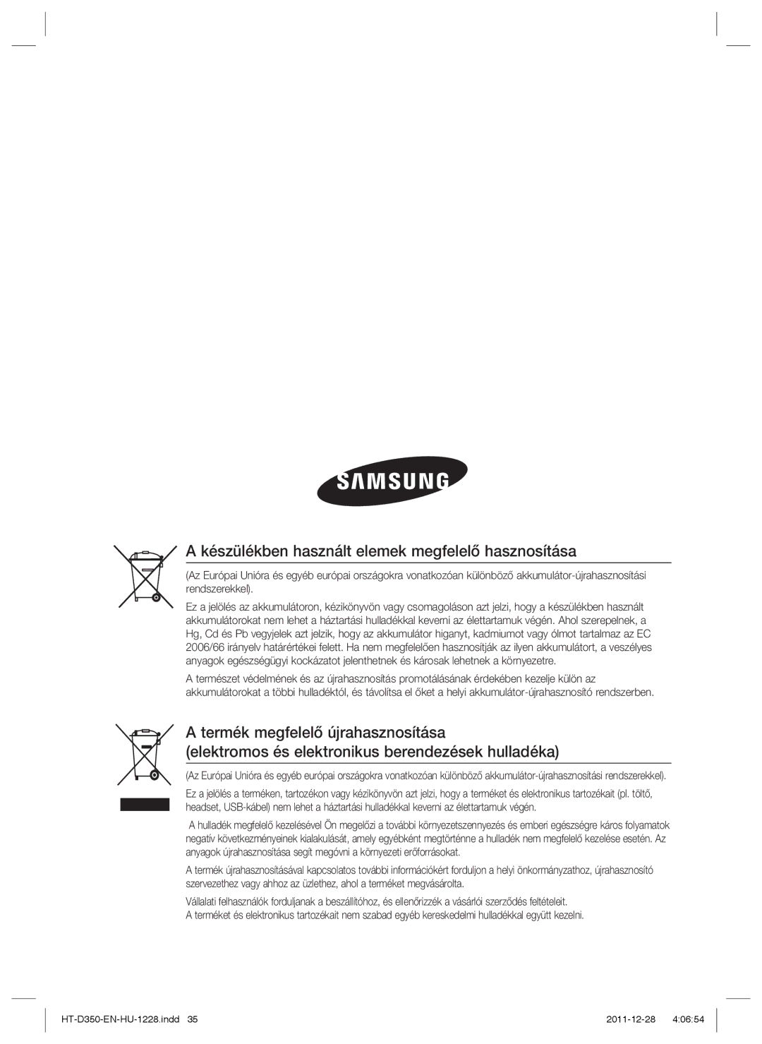 Samsung HT-D355/EN, HT-D350/EN, HT-D350/XE manual Készülékben használt elemek megfelelő hasznosítása 