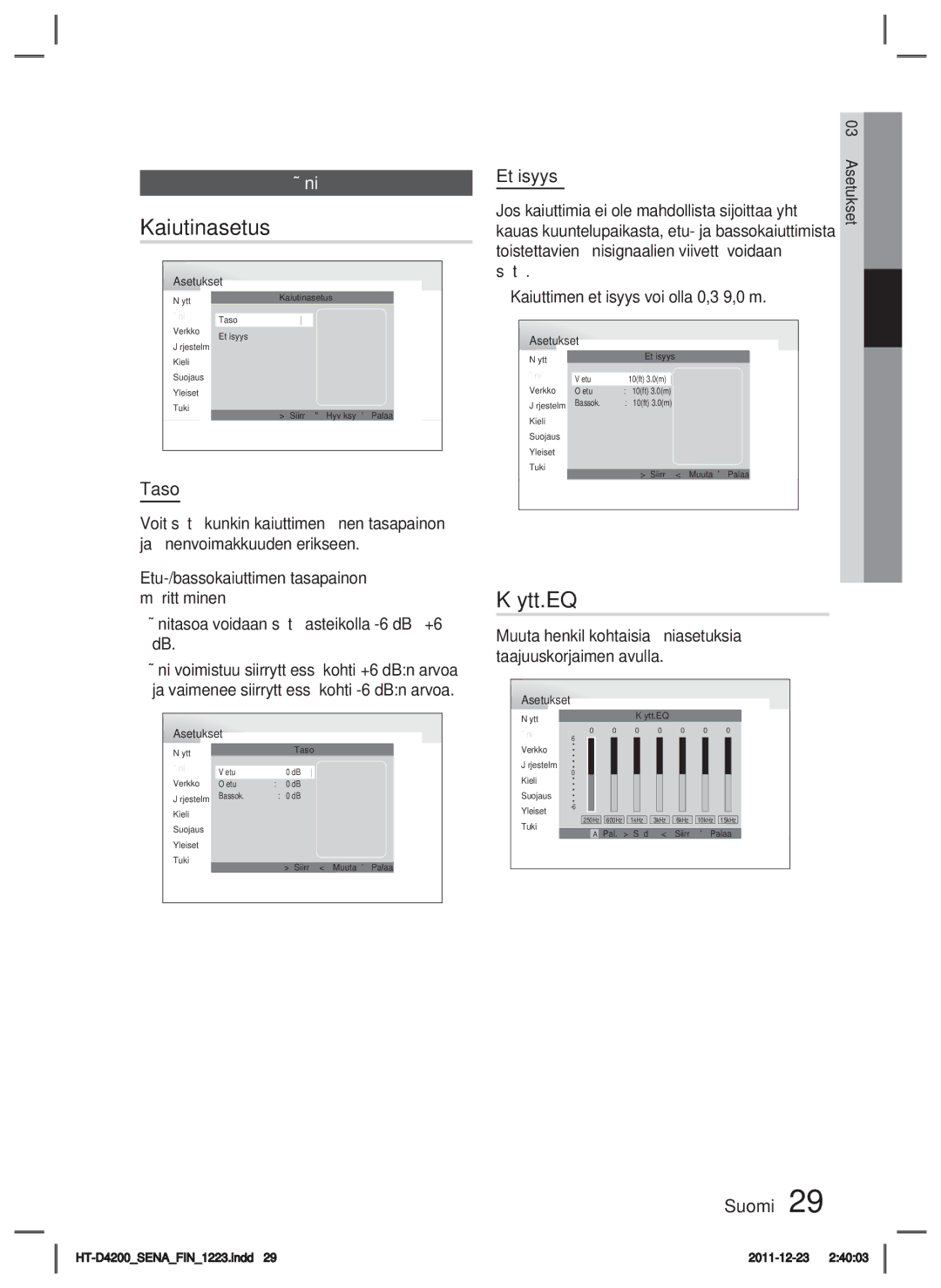 Samsung HT-D4200/XE manual Kaiutinasetus, Käytt.EQ, Taso, Etäisyys, Jos kaiuttimia ei ole mahdollista sijoittaa yhtä 