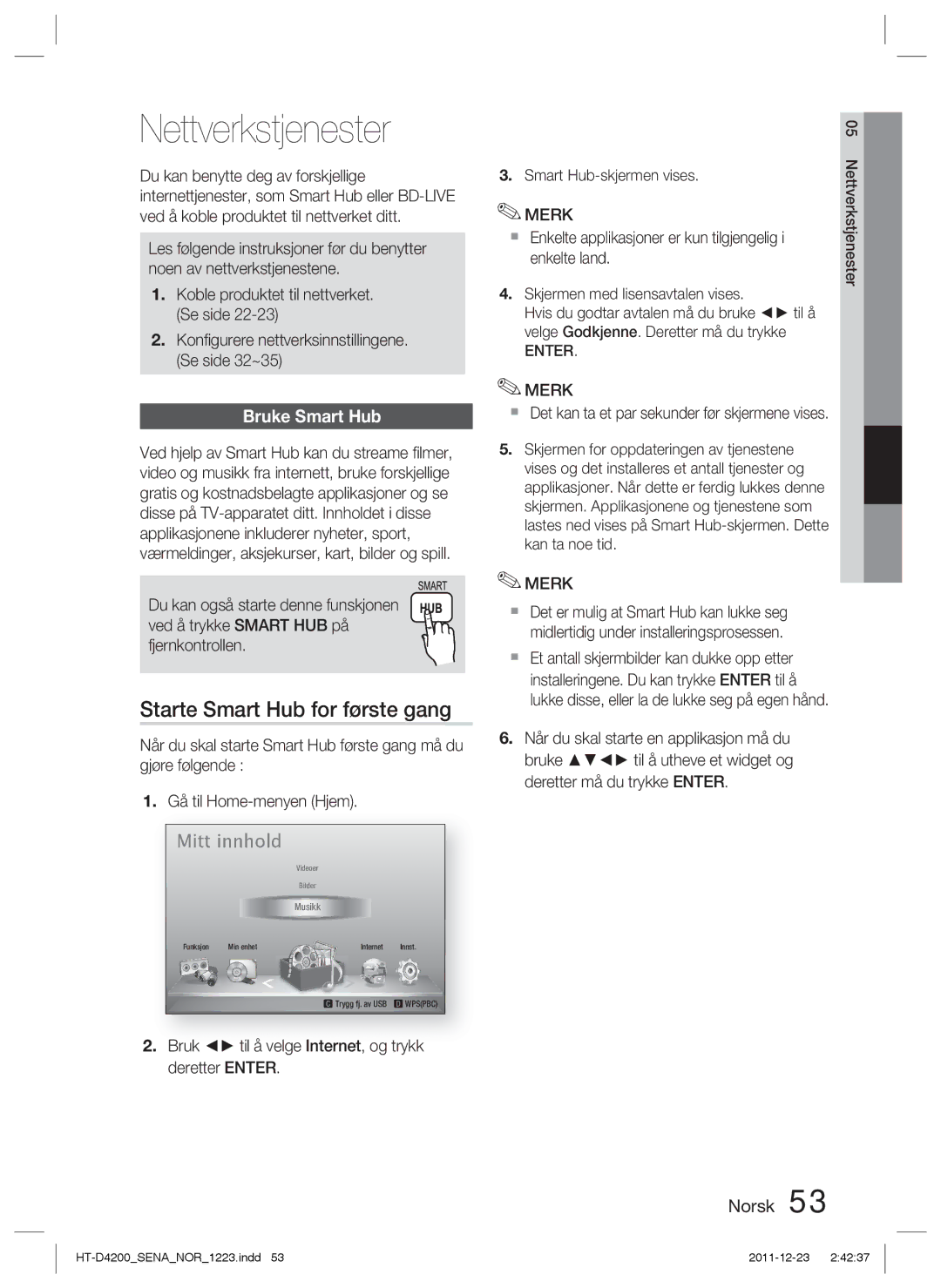 Samsung HT-D4200/XE manual Nettverkstjenester, Starte Smart Hub for første gang, Bruke Smart Hub 