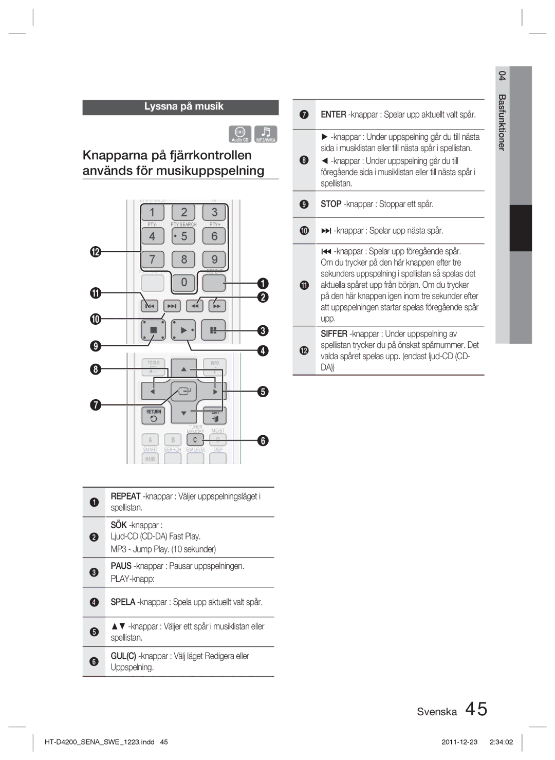 Samsung HT-D4200/XE manual Knapparna på fjärrkontrollen används för musikuppspelning, Lyssna på musik 