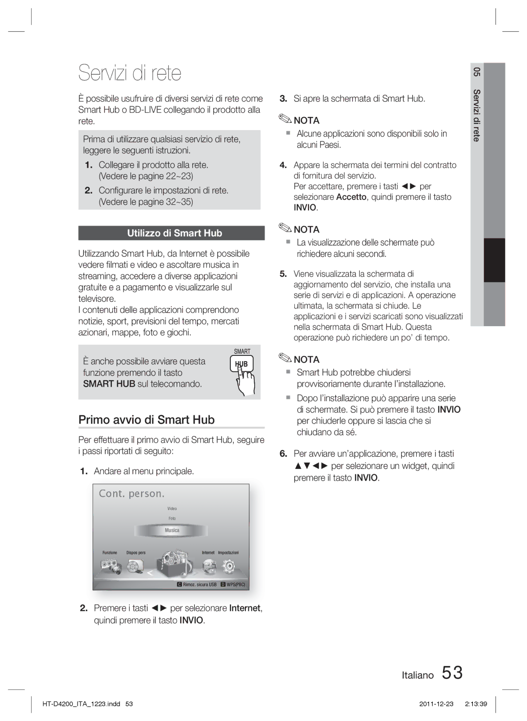 Samsung HT-D4200/EN, HT-D4200/XN, HT-D4200/ZF, HT-D4200/XE Servizi di rete, Primo avvio di Smart Hub, Utilizzo di Smart Hub 