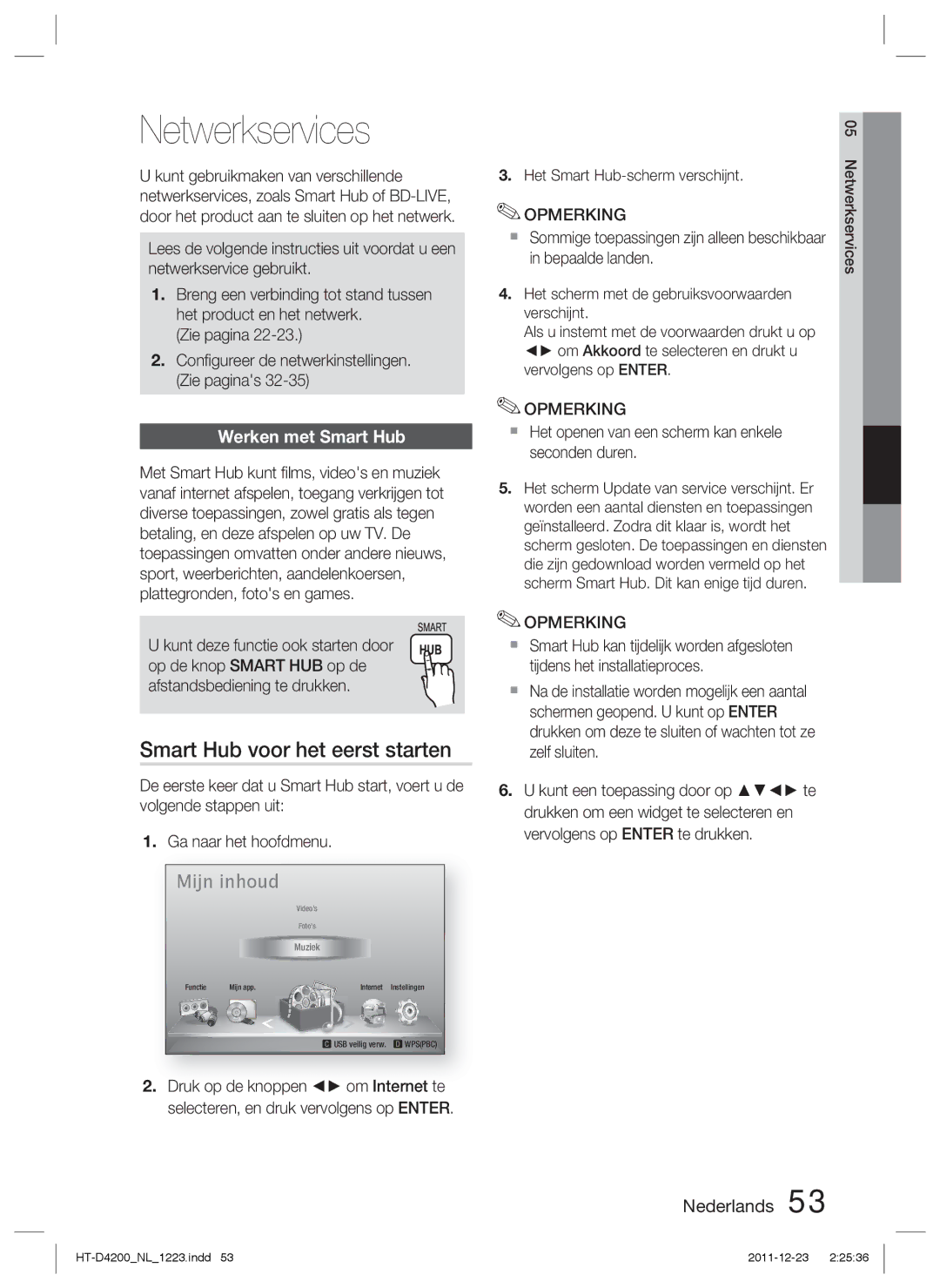 Samsung HT-D4200/EN, HT-D4200/XN, HT-D4200/ZF manual Netwerkservices, Smart Hub voor het eerst starten, Werken met Smart Hub 