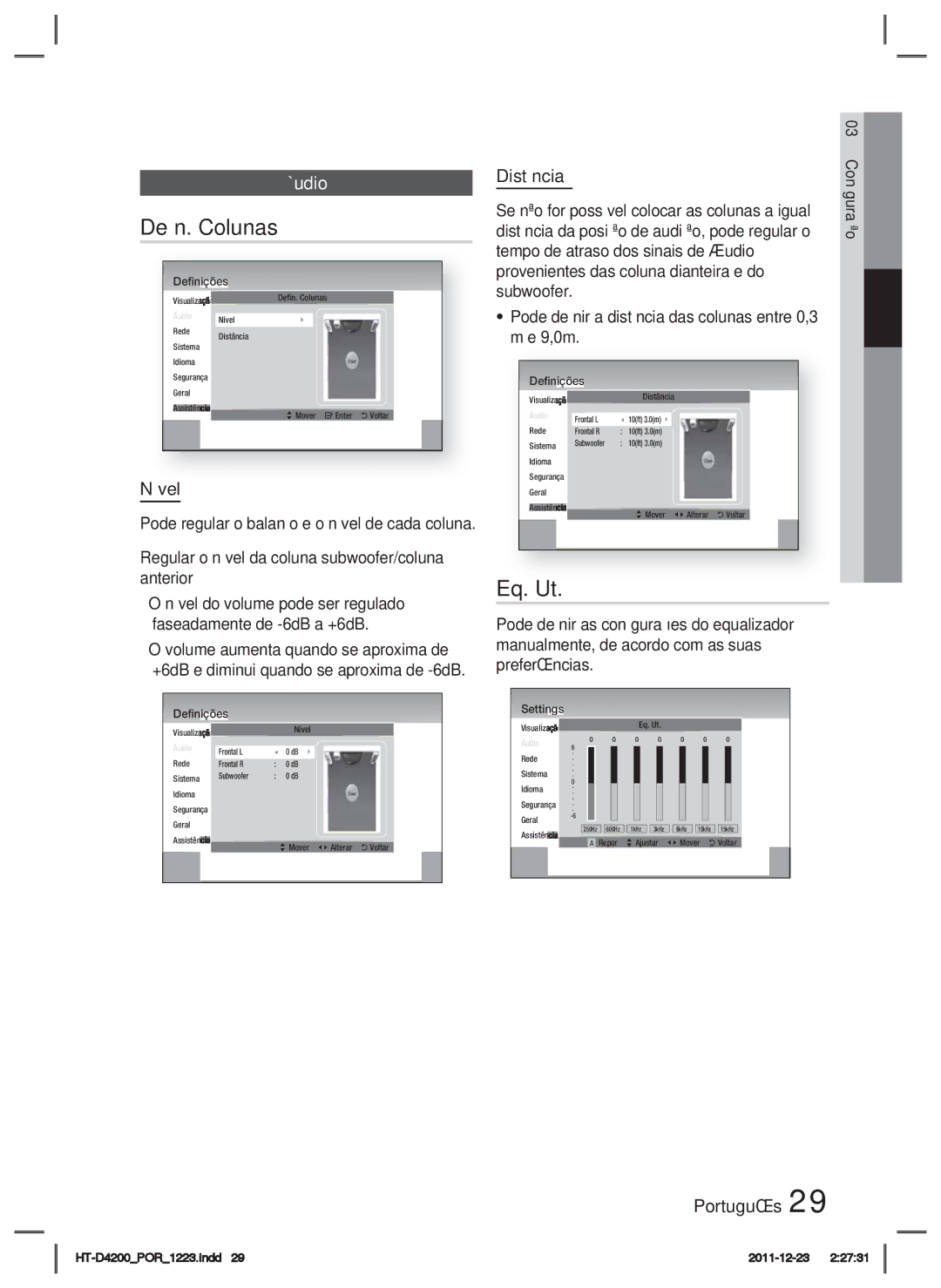 Samsung HT-D4200/ZF manual Deﬁn. Colunas, Eq. Ut, Nível, Distância, Se não for possível colocar as colunas a igual 