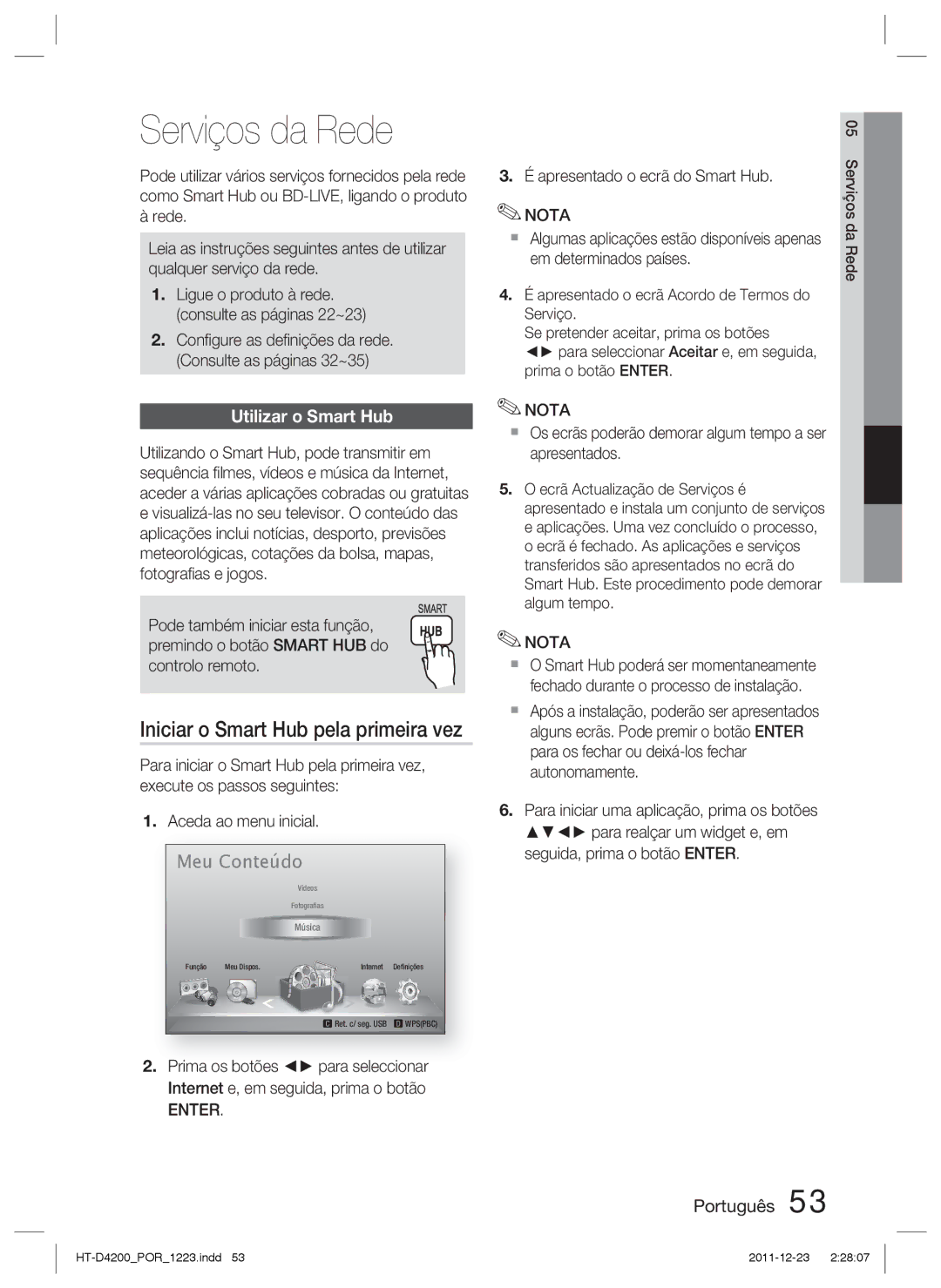 Samsung HT-D4200/ZF manual Serviços da Rede, Iniciar o Smart Hub pela primeira vez, Utilizar o Smart Hub 