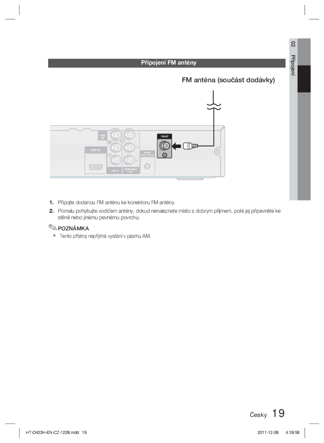 Samsung HT-D423H/EN manual FM anténa součást dodávky, Připojení FM antény,  Tento přístroj nepřijímá vysílání v pásmu AM 