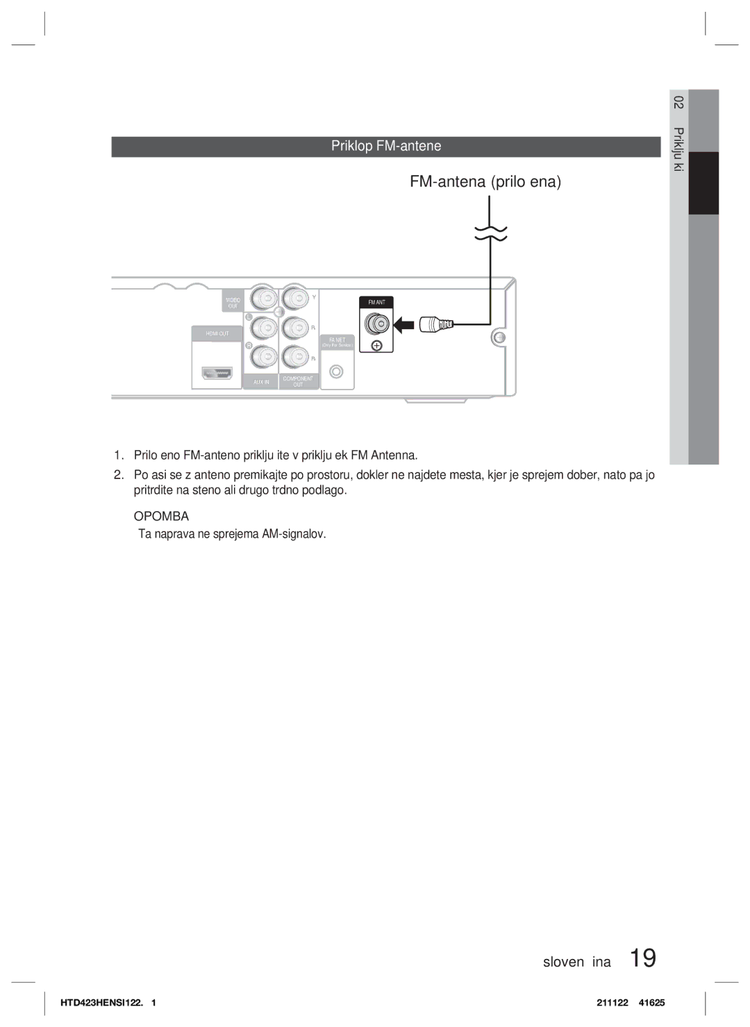 Samsung HT-D423H/XE, HT-D423H/EN manual FM-antena priložena, Priklop FM-antene,  Ta naprava ne sprejema AM-signalov 