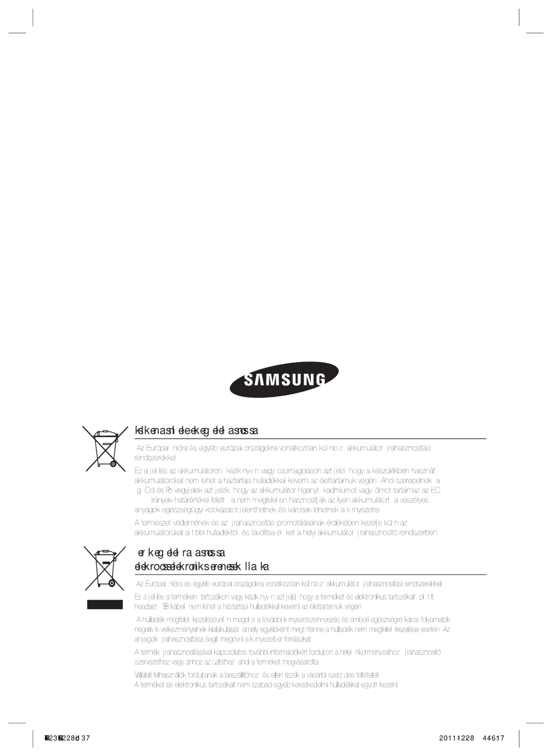 Samsung HT-D423H/EN, HT-D423H/XE manual Készülékben használt elemek megfelelő hasznosítása 