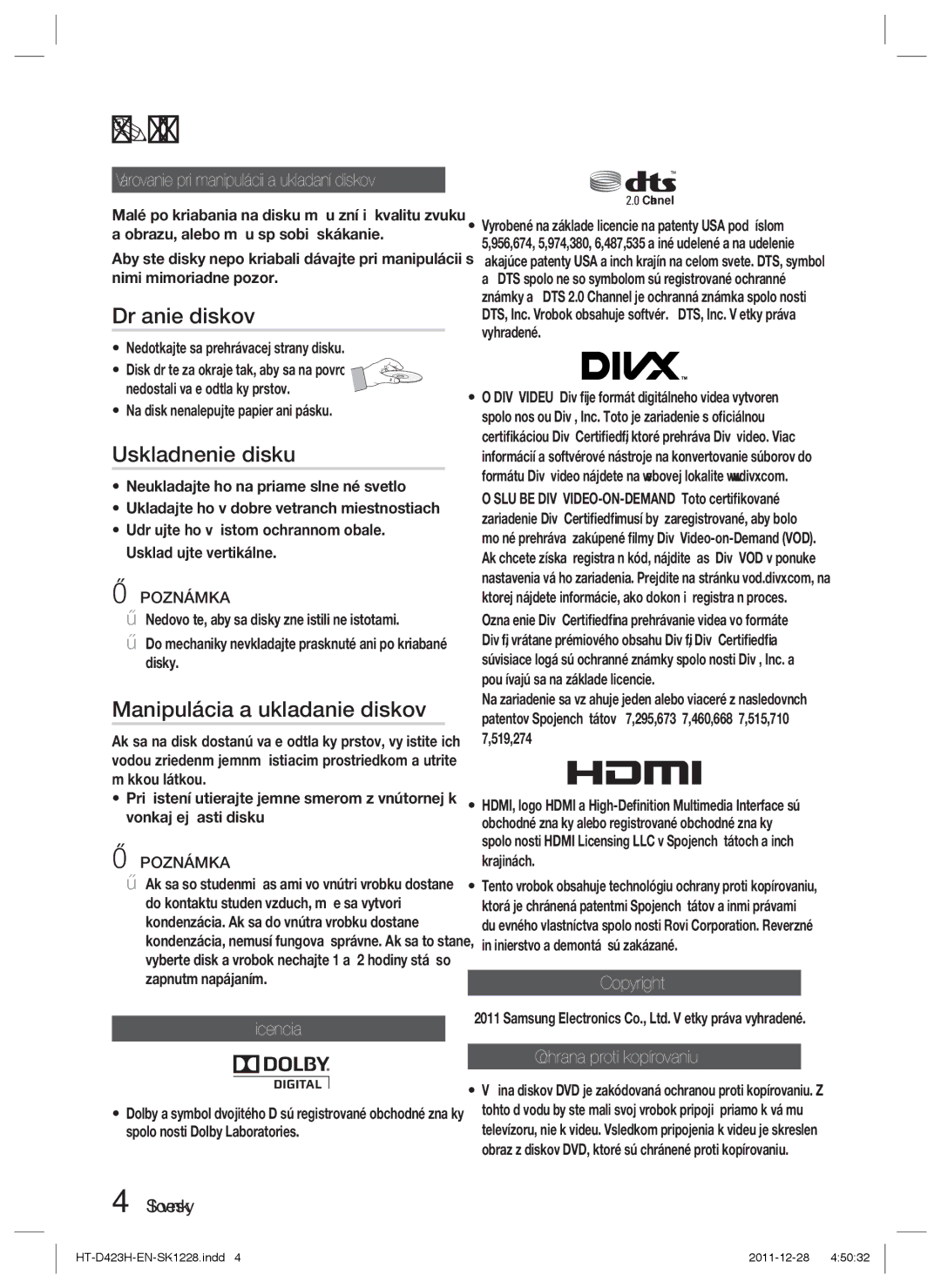 Samsung HT-D423H/EN, HT-D423H/XE manual Držanie diskov, Uskladnenie disku, Manipulácia a ukladanie diskov, Licencia 