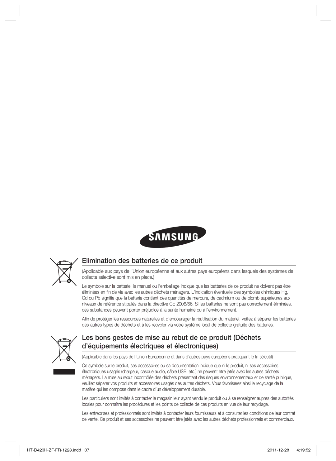 Samsung HT-D423H/ZF, HT-D423H/EN, HT-D423H/XN, HT-D423H/XE manual Elimination des batteries de ce produit 