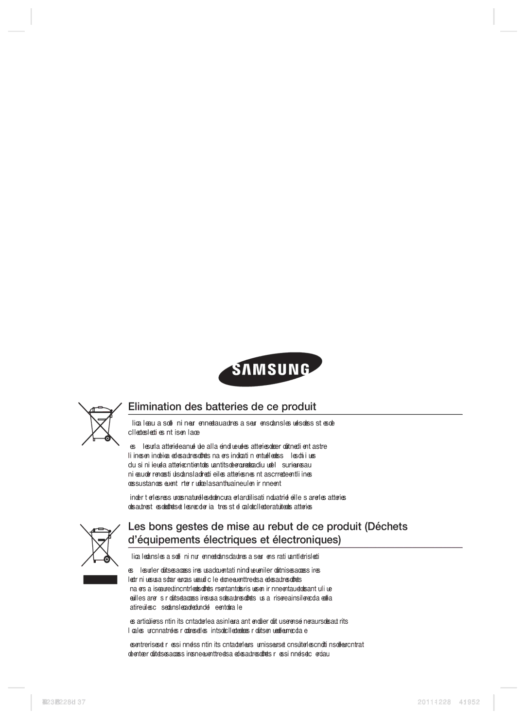 Samsung HT-D423H/XN, HT-D423H/EN, HT-D423H/ZF manual Elimination des batteries de ce produit 