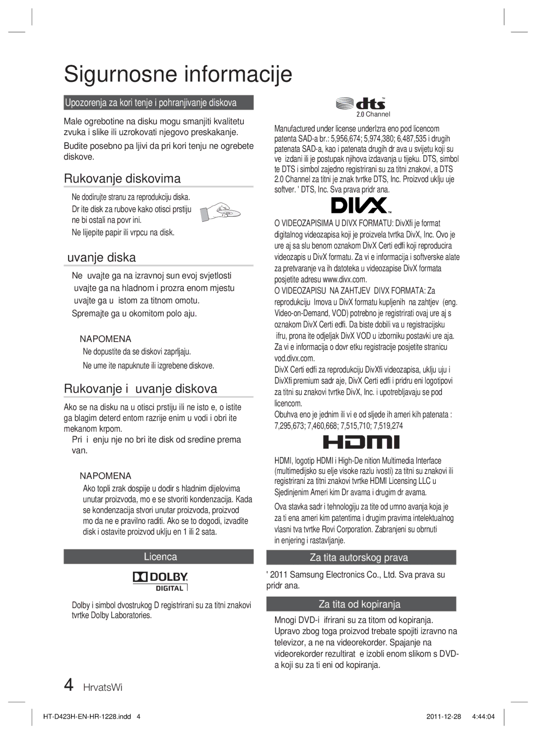 Samsung HT-D423H/EN manual Ne dodirujte stranu za reprodukciju diska, Ne lijepite papir ili vrpcu na disk 