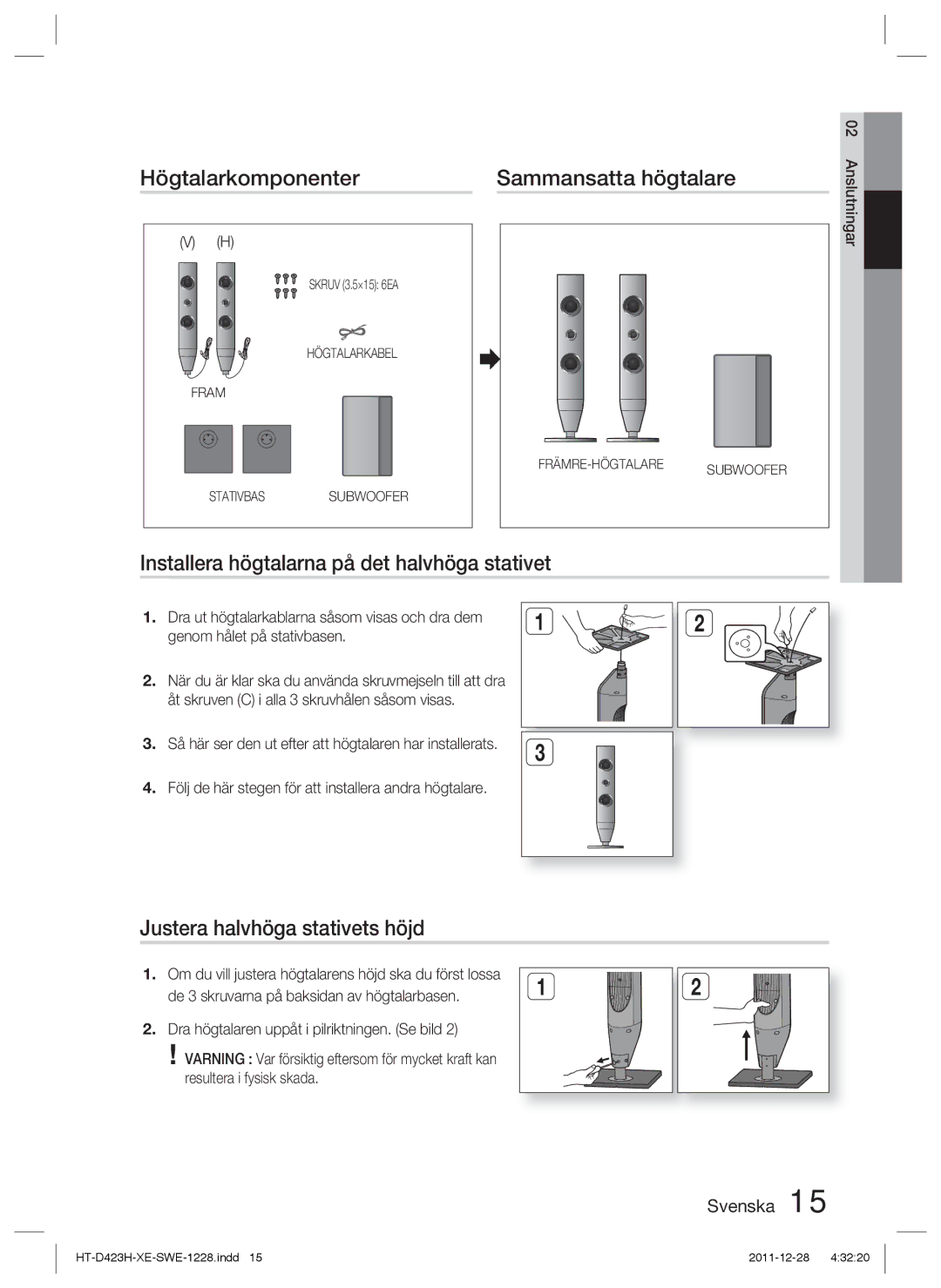 Samsung HT-D423H/XE manual Högtalarkomponenter Sammansatta högtalare, Installera högtalarna på det halvhöga stativet 