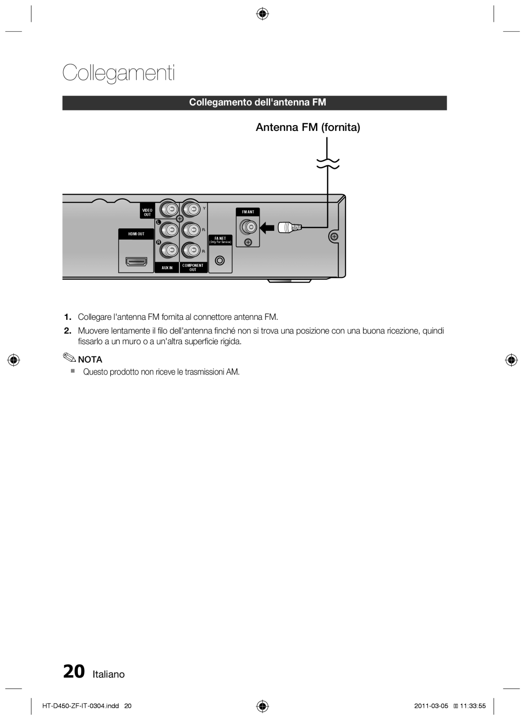 Samsung HT-D453, HT-D450 Antenna FM fornita, Collegamento dellantenna FM, ` Questo prodotto non riceve le trasmissioni AM 