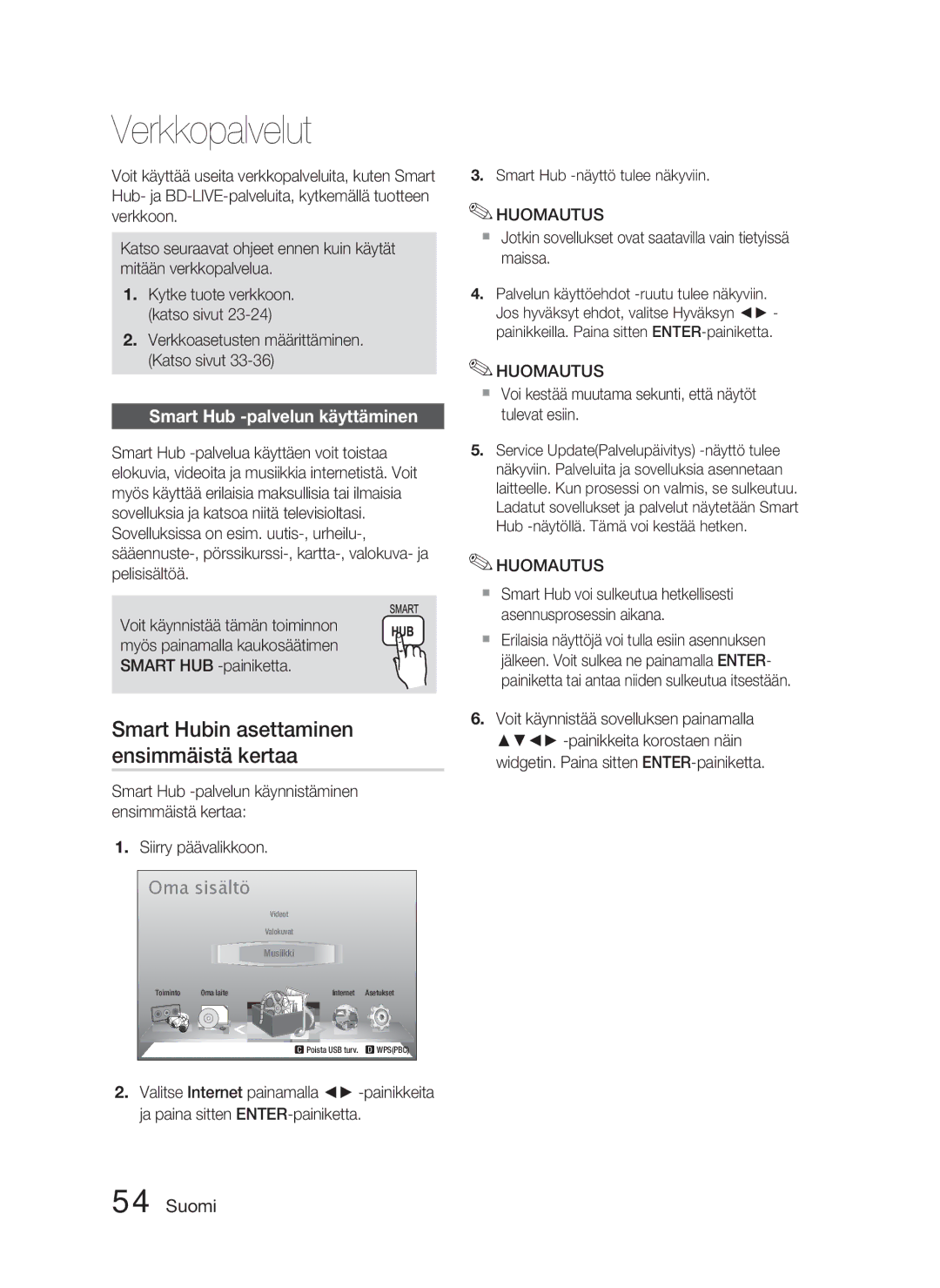 Samsung HT-D4500/XE manual Verkkopalvelut, Smart Hubin asettaminen ensimmäistä kertaa, Smart Hub -palvelun käyttäminen 