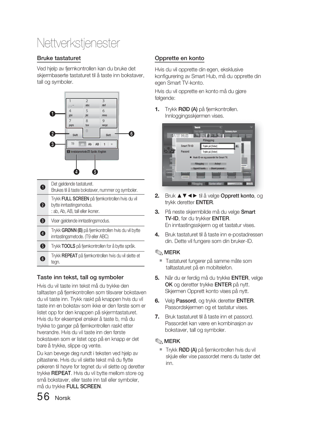 Samsung HT-D4500/XE Bruke tastaturet, Taste inn tekst, tall og symboler, Opprette en konto, Det gjeldende tastaturet, Tegn 