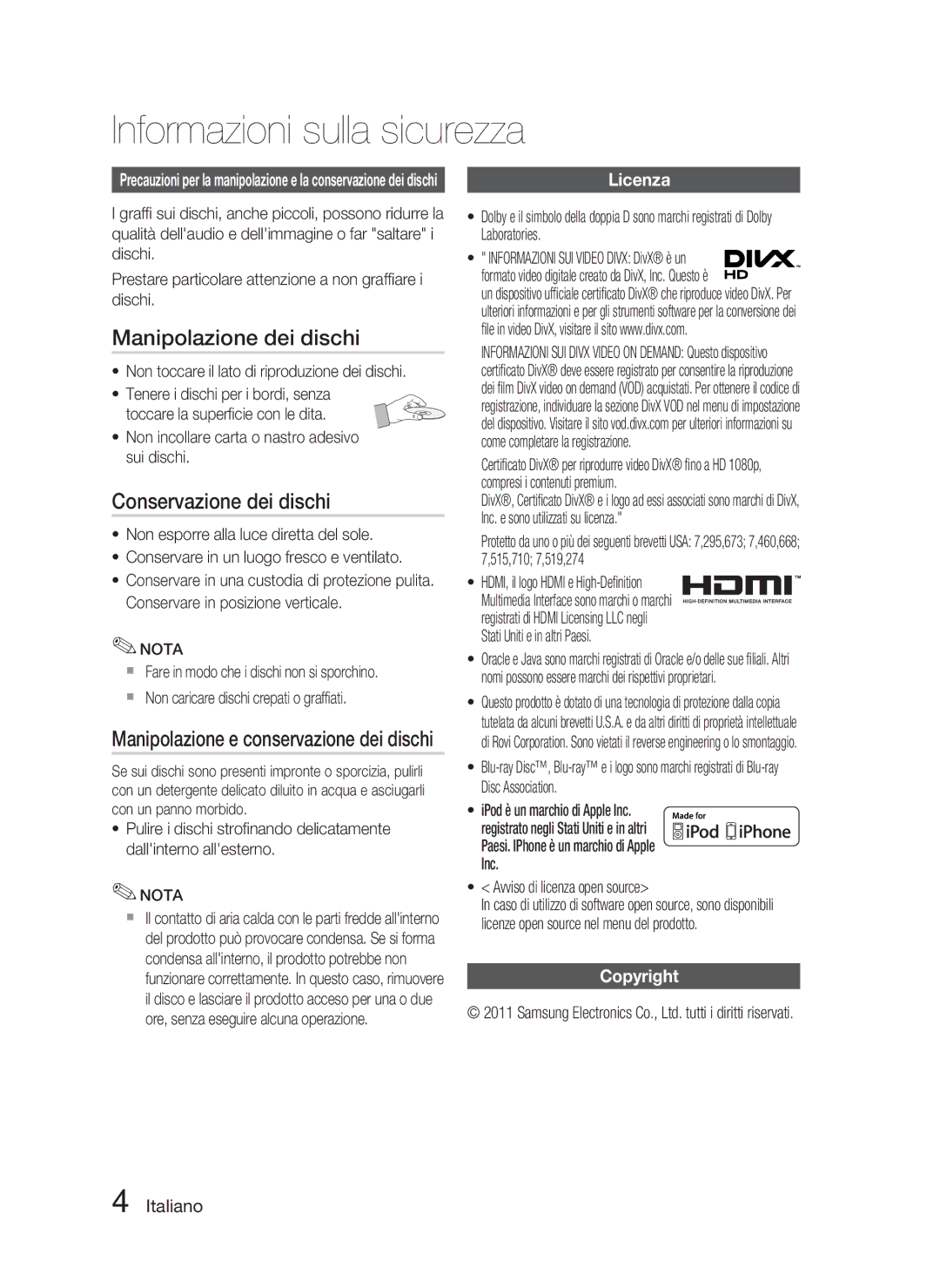 Samsung HT-D4500/ZF manual Manipolazione dei dischi, Conservazione dei dischi, Licenza, Copyright, Nota 