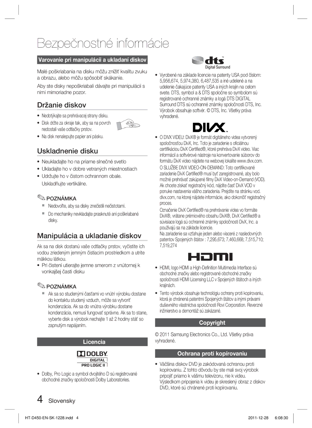 Samsung HT-D455/XE, HT-D455/EN, HT-D455/XY manual Držanie diskov, Uskladnenie disku, Manipulácia a ukladanie diskov, Licencia 