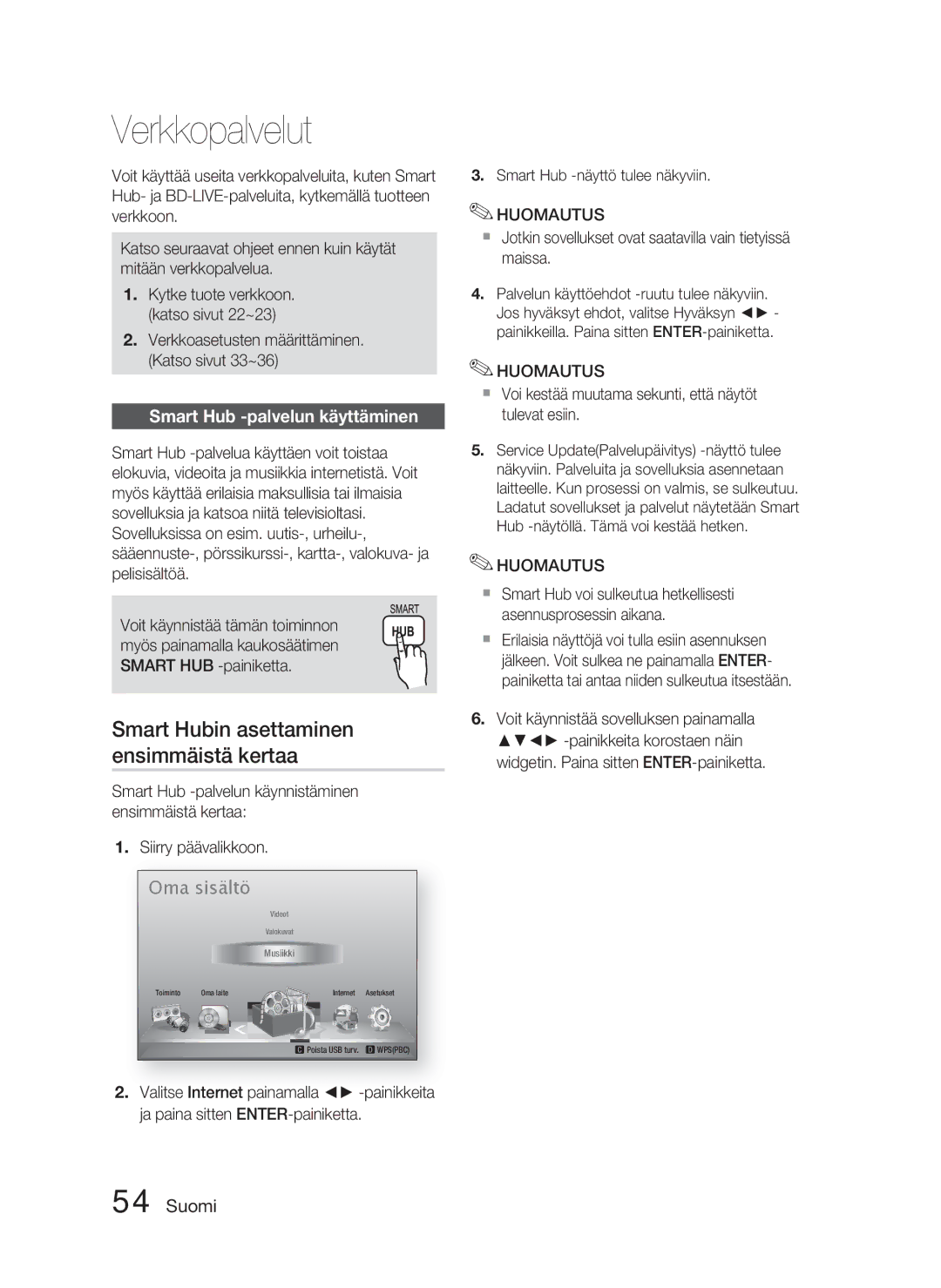 Samsung HT-D5000/XE manual Verkkopalvelut, Smart Hubin asettaminen ensimmäistä kertaa, Smart Hub -palvelun käyttäminen 