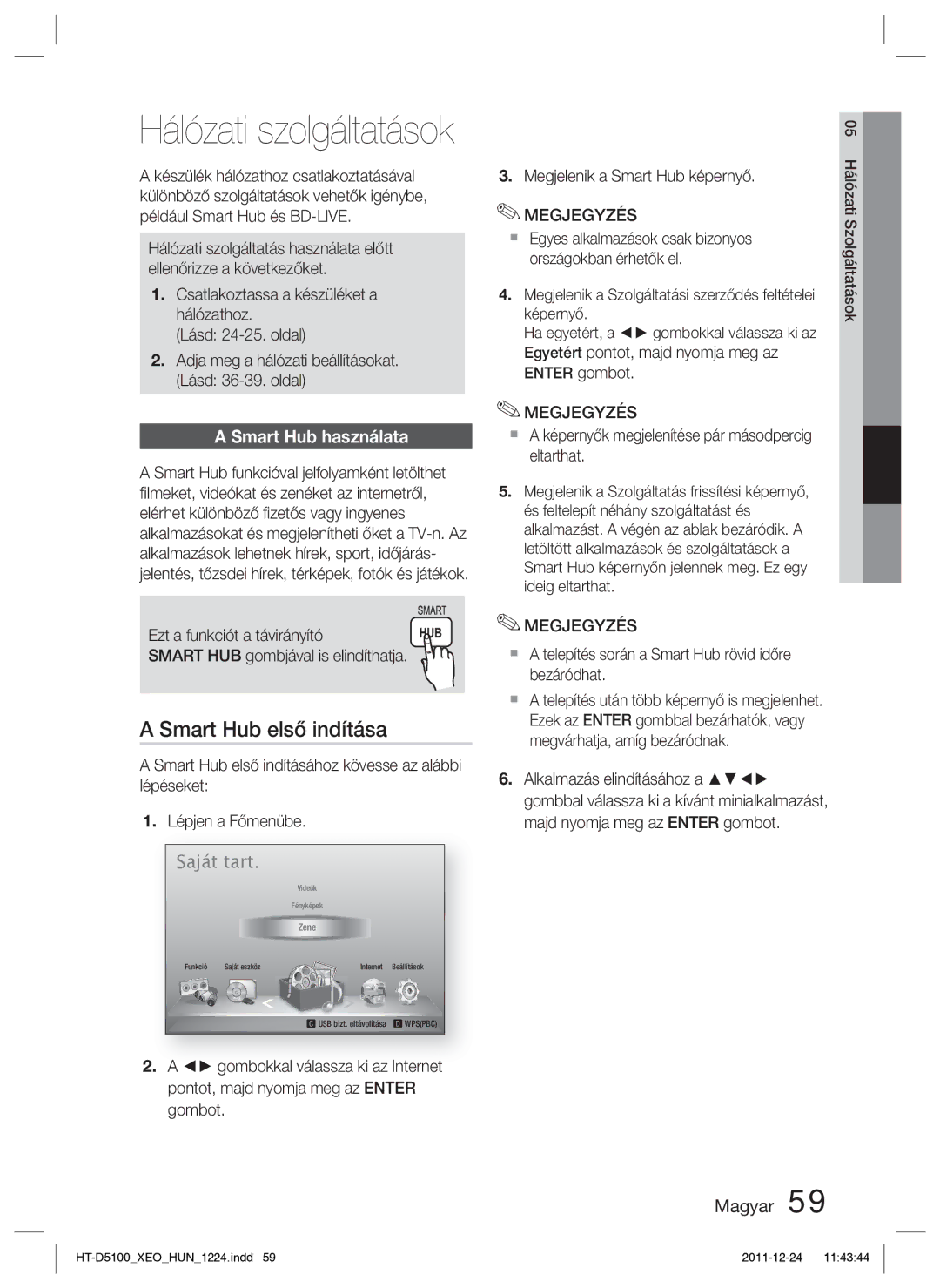 Samsung HT-D5100/EN, HT-D5100/XE manual Hálózati szolgáltatások, Smart Hub első indítása, Smart Hub használata 