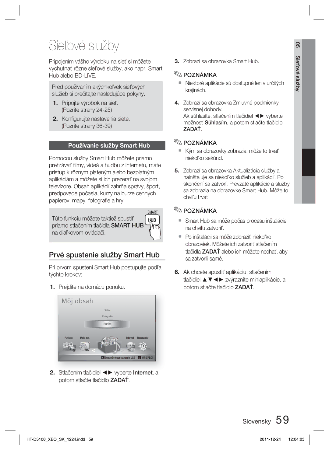 Samsung HT-D5100/XE, HT-D5100/EN manual Sieťové služby, Prvé spustenie služby Smart Hub, Používanie služby Smart Hub 