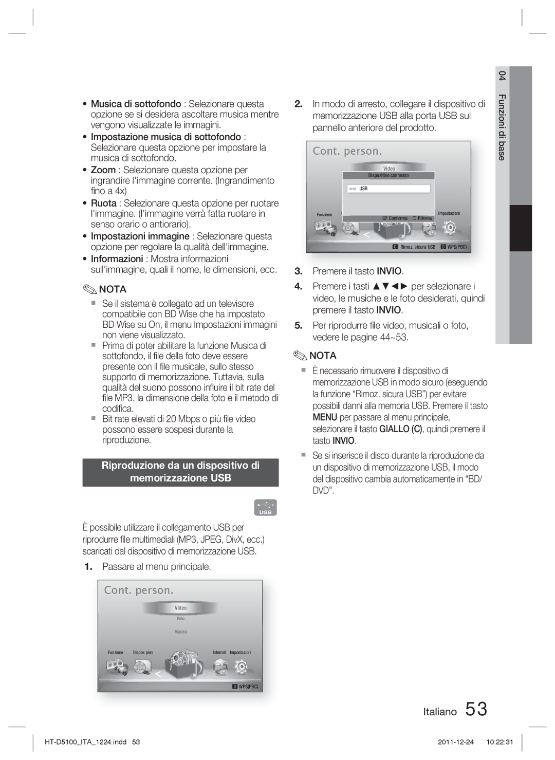 Samsung HT-D5100/ZF Riproduzione da un dispositivo di Memorizzazione USB, Passare al menu principale, Funzioni di base 