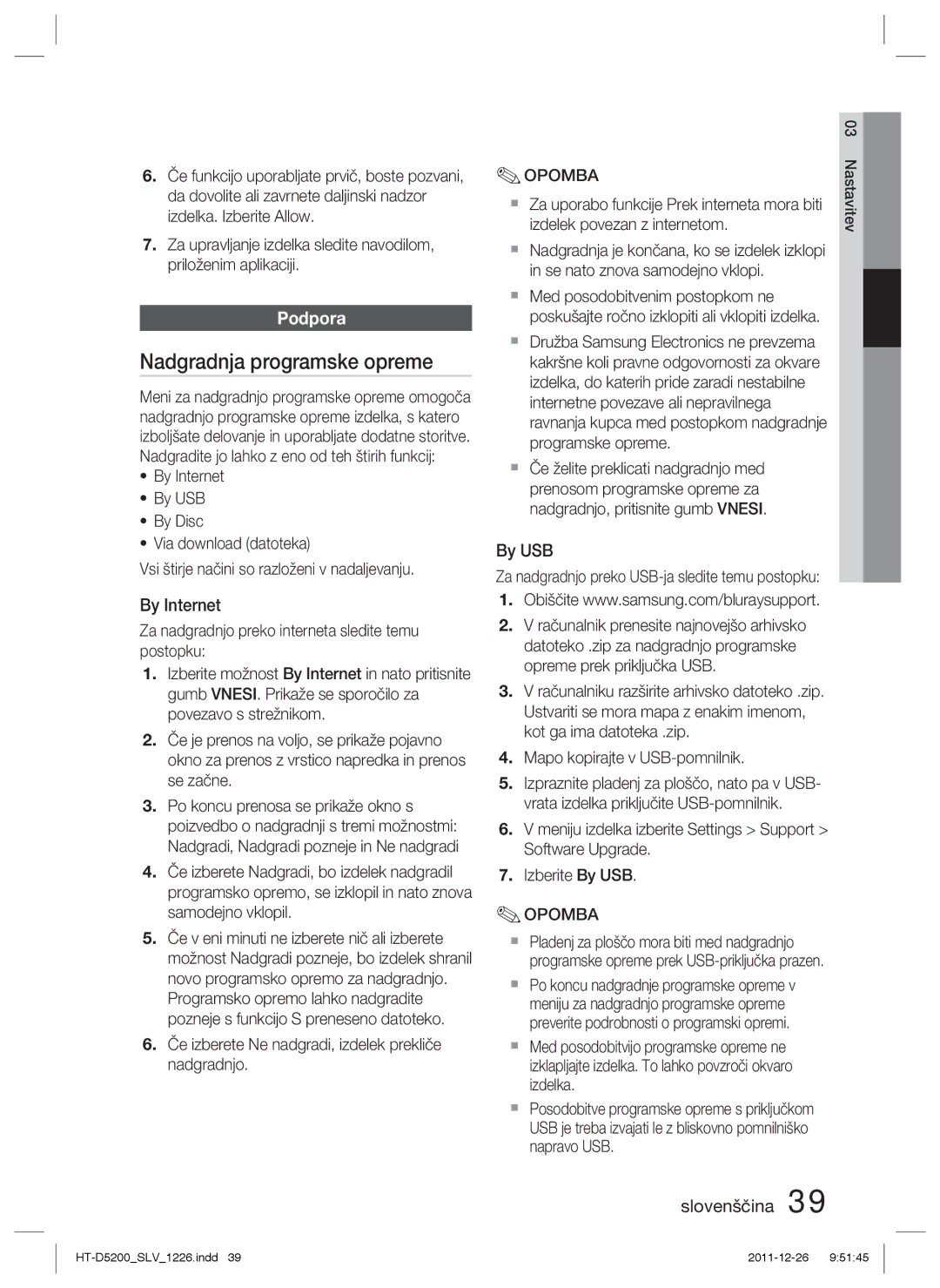 Samsung HT-D5200/EN Nadgradnja programske opreme, By Internet, By USB, Za nadgradnjo preko USB-ja sledite temu postopku 