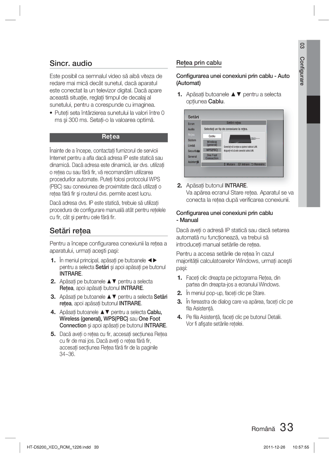 Samsung HT-D5200/EN manual Sincr. audio, Setări reţea, Reţea prin cablu, Apăsaţi butonul Intrare 