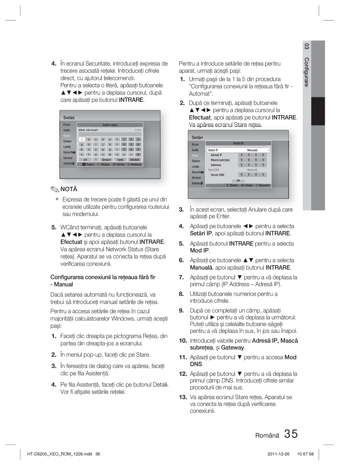 Samsung HT-D5200/EN Urmaţi paşii de la 1 la 5 din procedura, Aparat, urmaţi aceşti paşi, Va apărea ecranul Stare reţea 