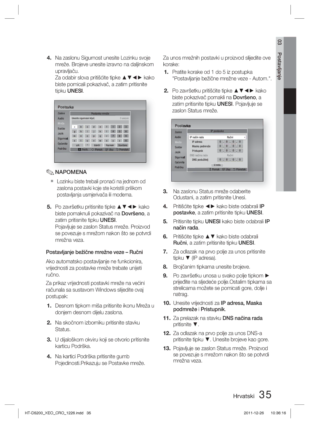 Samsung HT-D5200/EN manual Korake Pratite korake od 1 do 5 iz postupka, Za unos mrežnih postavki u proizvod slijedite ove 