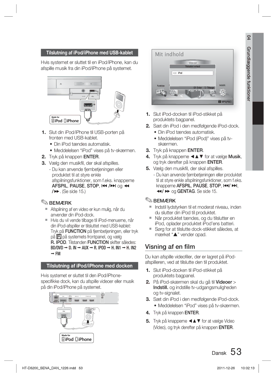 Samsung HT-D5200/XE manual Visning af en ﬁlm, Tilslutning af iPod/iPhone med docken, /  og GENTAG. Se side 