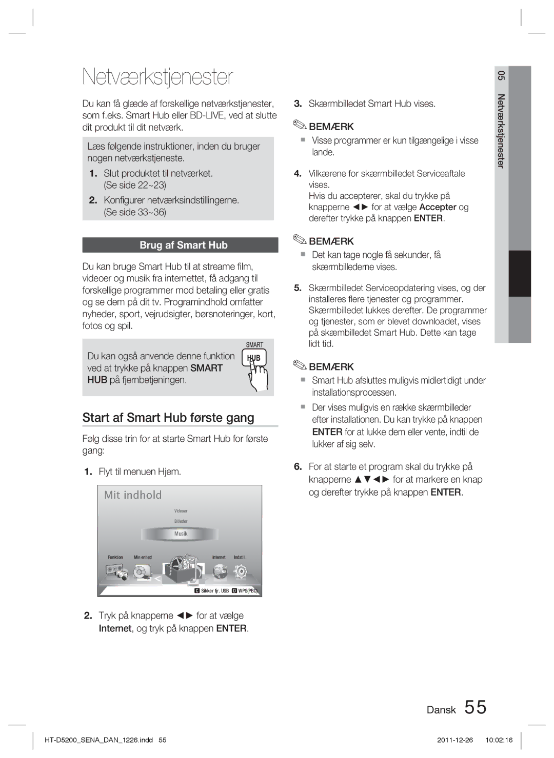 Samsung HT-D5200/XE manual Netværkstjenester, Start af Smart Hub første gang, Brug af Smart Hub 