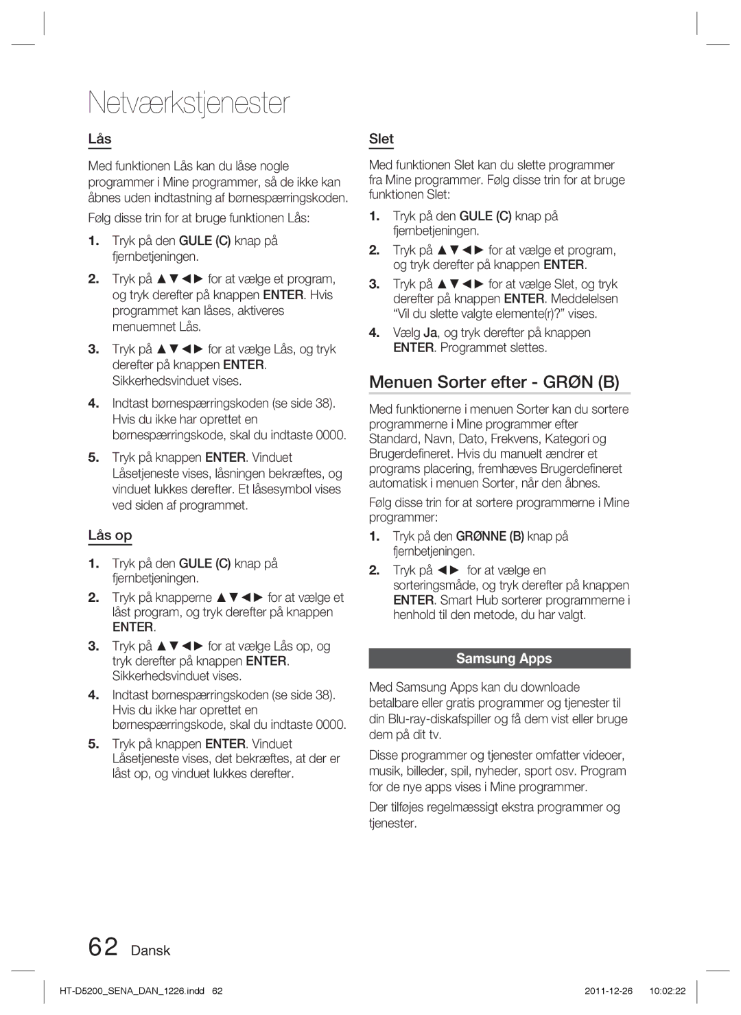 Samsung HT-D5200/XE Menuen Sorter efter Grøn B, Lås op, Slet, Der tilføjes regelmæssigt ekstra programmer og tjenester 