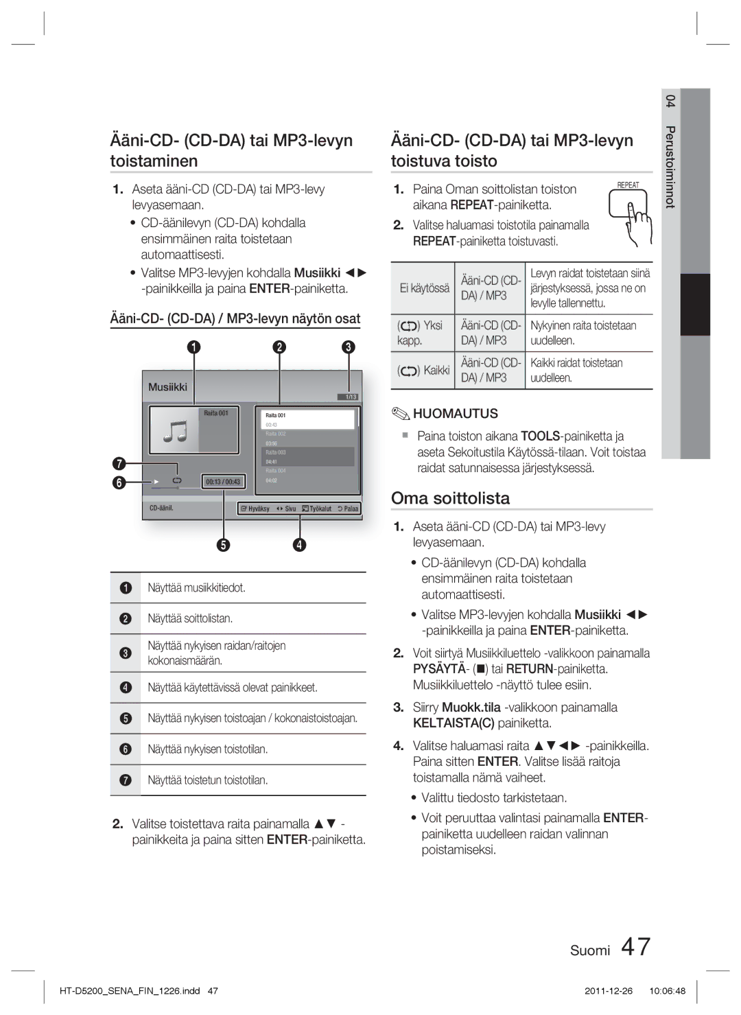 Samsung HT-D5200/XE manual Ääni-CD- CD-DA tai MP3-levyn toistaminen, Ääni-CD- CD-DA tai MP3-levyn toistuva toisto 