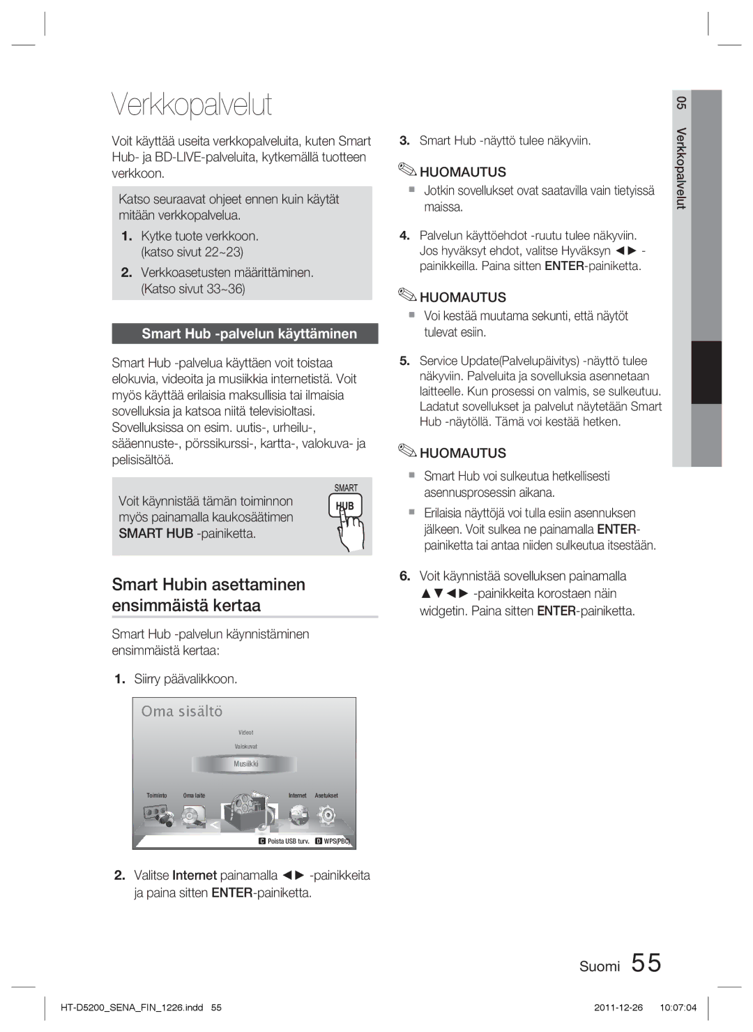 Samsung HT-D5200/XE manual Verkkopalvelut, Smart Hubin asettaminen ensimmäistä kertaa, Smart Hub -palvelun käyttäminen 