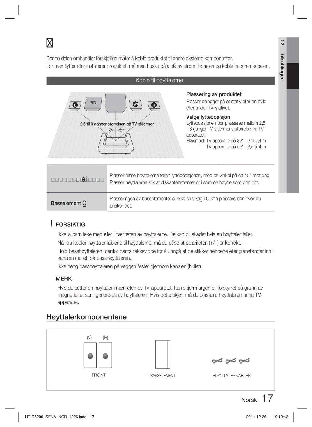 Samsung HT-D5200/XE manual Tilkoblinger, Høyttalerkomponentene, Koble til høyttalerne, Fronthøyttaler ei Basselement g 