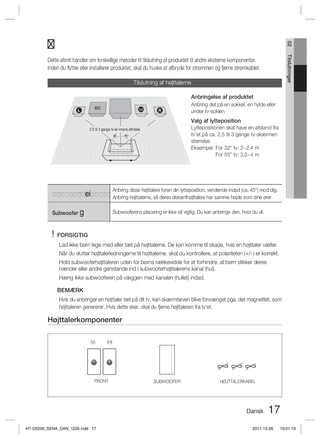 Samsung HT-D5200/XE manual Tilslutninger, Højttalerkomponenter, Tilslutning af højttalerne, Fronthøjttalere ei Subwoofer g 