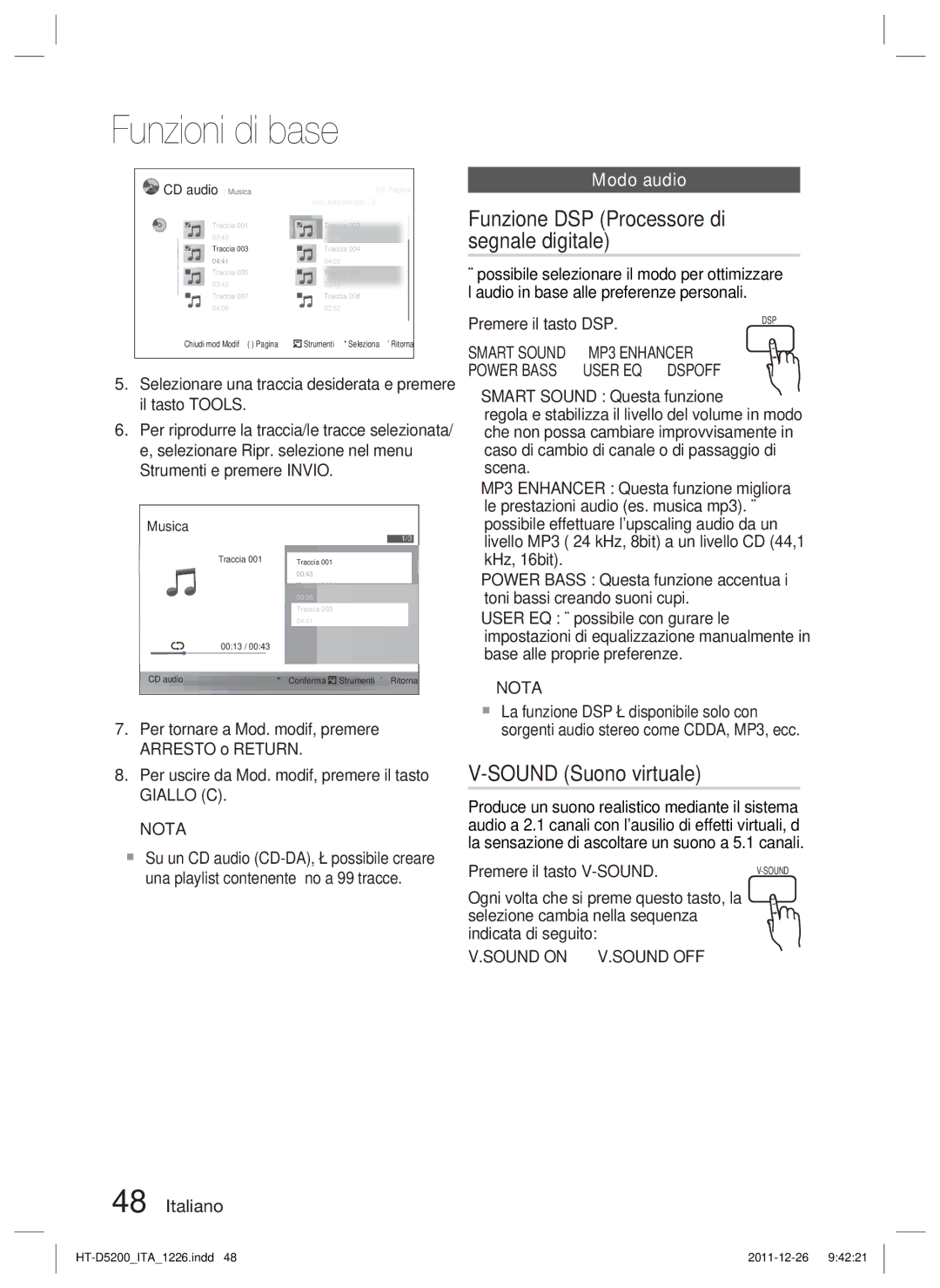 Samsung HT-D5200/ZF Funzione DSP Processore di segnale digitale, Sound Suono virtuale, Modo audio, Sound on Sound OFF 