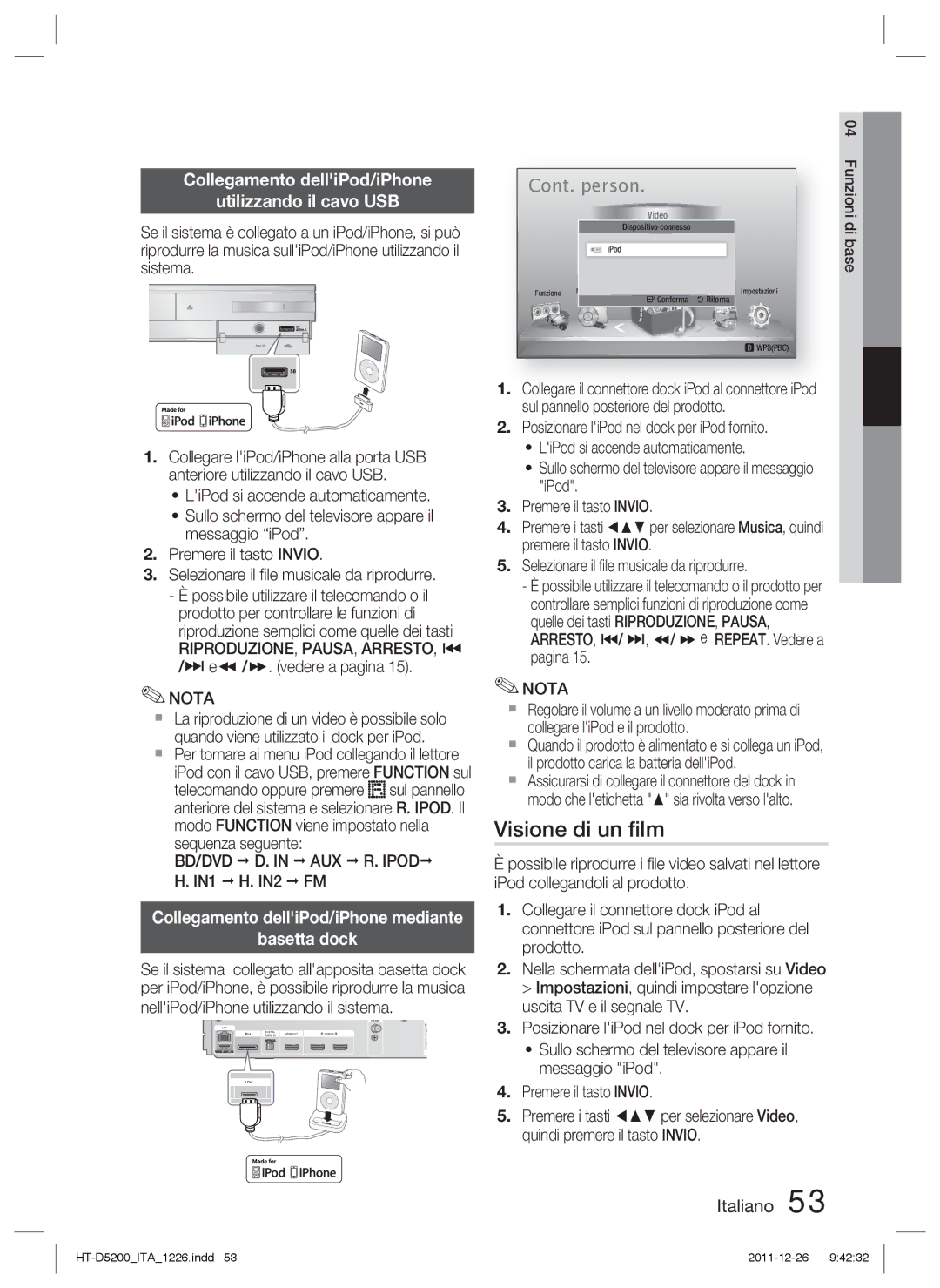 Samsung HT-D5200/XE Visione di un ﬁlm, Collegamento delliPod/iPhone Utilizzando il cavo USB, $ e /. vedere a pagina 