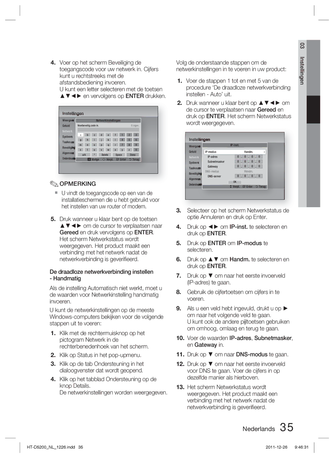 Samsung HT-D5200/XN, HT-D5200/EN manual Voer de stappen 1 tot en met 5 van de, De netwerkinstellingen worden weergegeven 