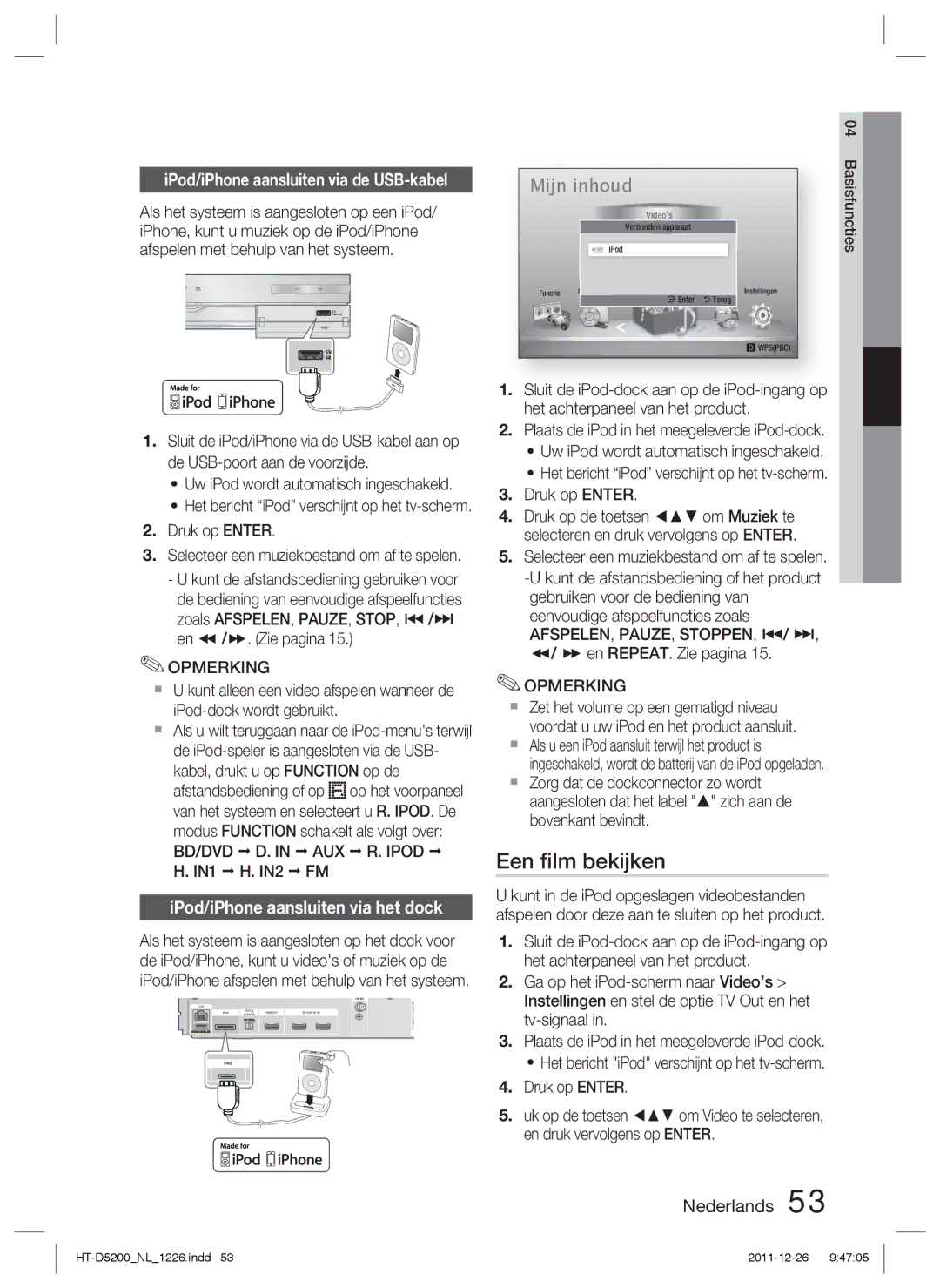 Samsung HT-D5200/XN, HT-D5200/EN manual Een ﬁlm bekijken, IPod/iPhone aansluiten via het dock, /  en REPEAT. Zie pagina 