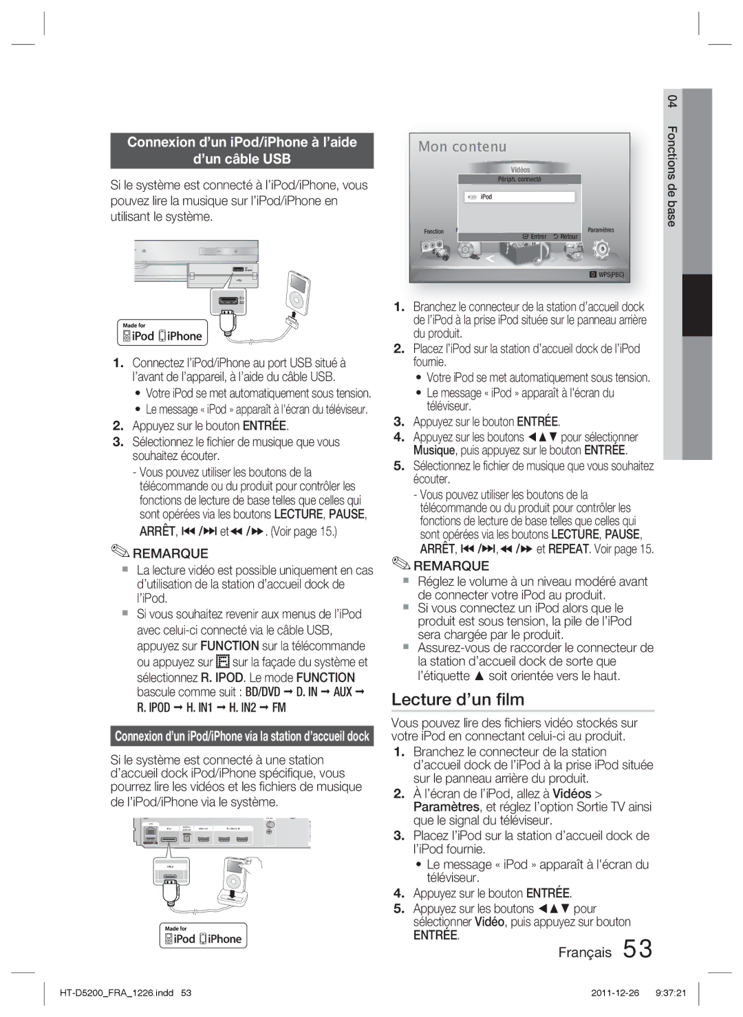 Samsung HT-D5200/ZF manual Lecture d’un ﬁlm, Connexion d’un iPod/iPhone à l’aide ’un câble USB, Ipod H. IN1 H. IN2 FM 