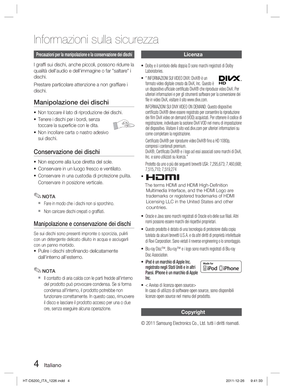 Samsung HT-D5200/ZF Manipolazione dei dischi, Conservazione dei dischi, Manipolazione e conservazione dei dischi, Licenza 