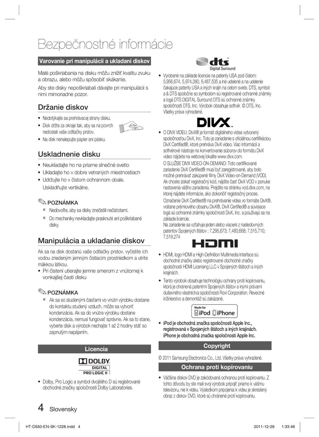 Samsung HT-D550/EN, HT-D555/EN, HT-D550/XE manual Držanie diskov, Uskladnenie disku, Manipulácia a ukladanie diskov, Licencia 