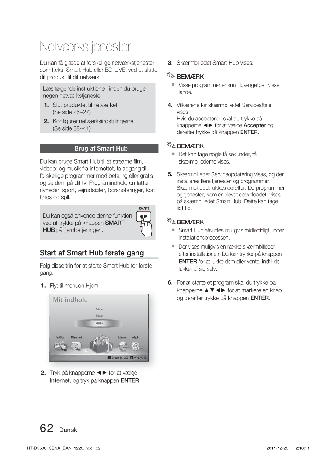 Samsung HT-D5550/XE, HT-D5530/XE, HT-D5500/XE manual Netværkstjenester, Start af Smart Hub første gang, Brug af Smart Hub 