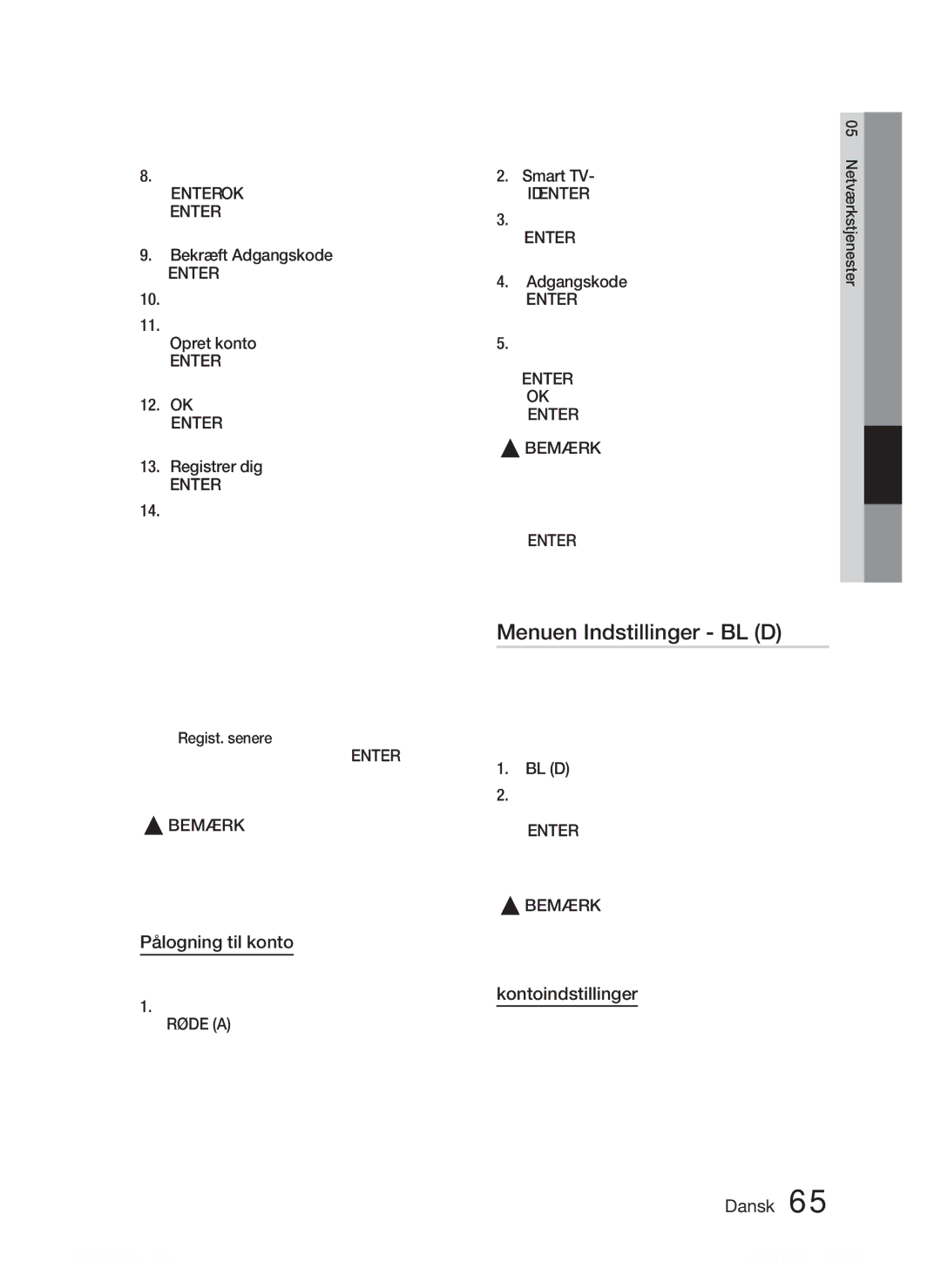 Samsung HT-D5550/XE, HT-D5530/XE, HT-D5500/XE manual Menuen Indstillinger BL D, Pålogning til konto, Kontoindstillinger 