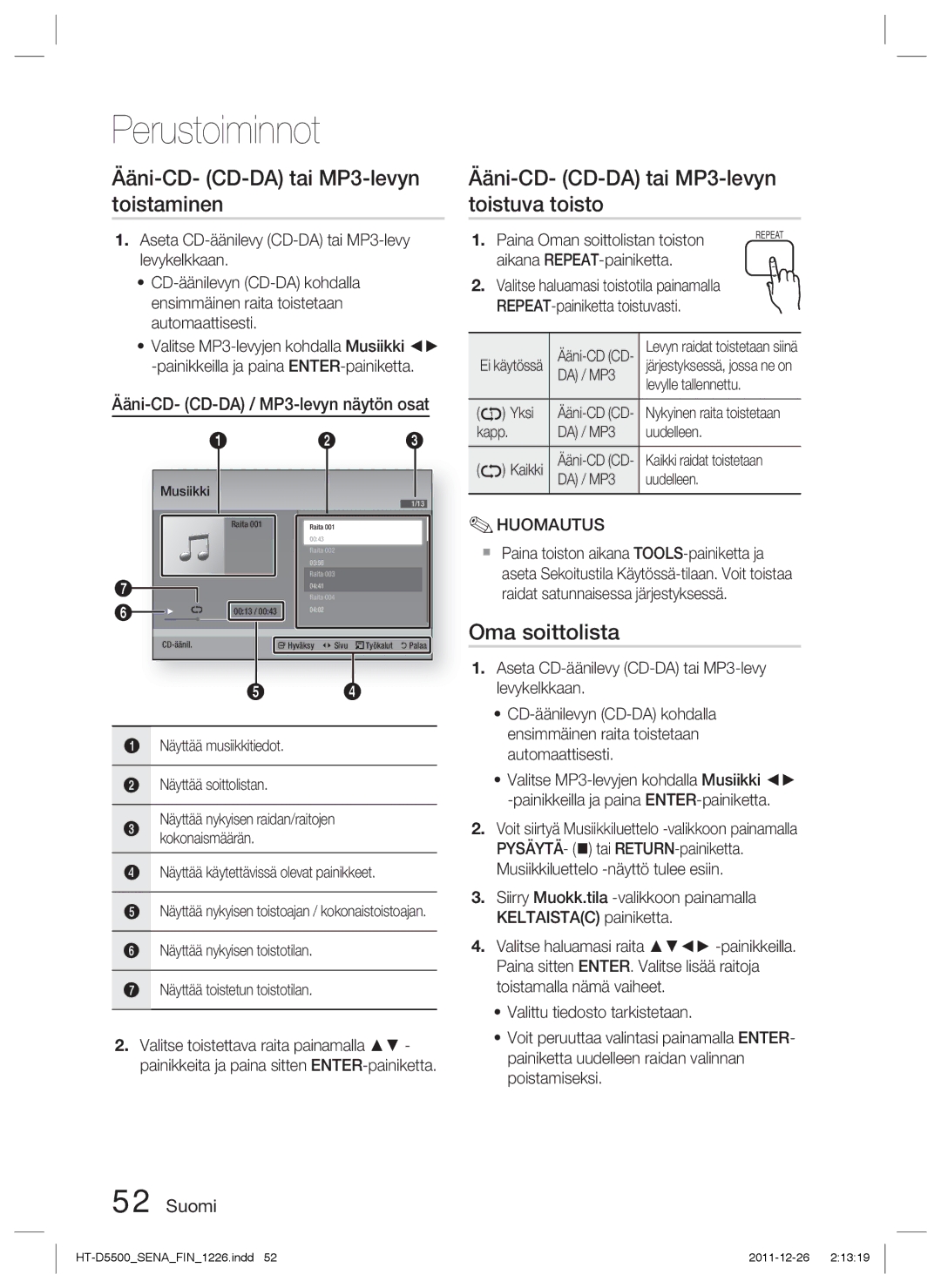 Samsung HT-D5500/XE, HT-D5530/XE Ääni-CD- CD-DA tai MP3-levyn toistaminen, Ääni-CD- CD-DA tai MP3-levyn toistuva toisto 